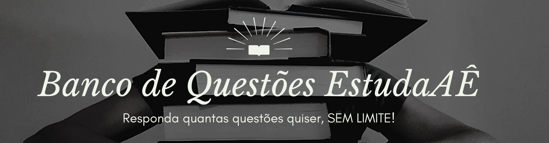 Responda quantas questões quiser, SEM LIMITE!
