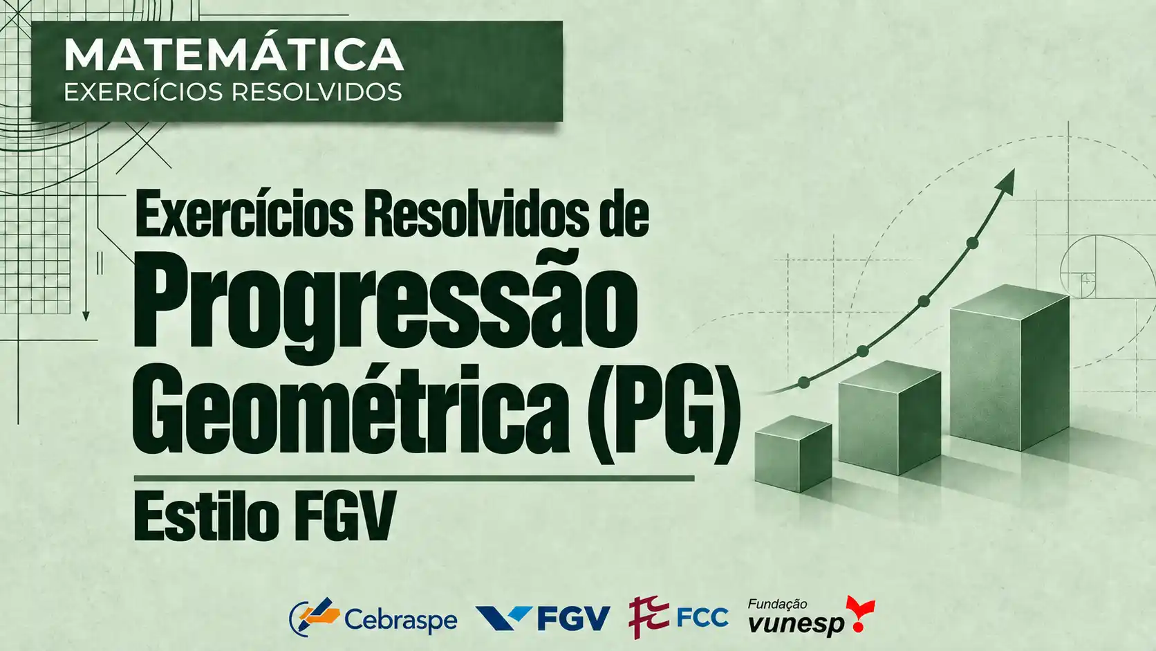 Exercícios de progressão geométrica estilo FGV